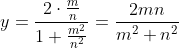 y=\frac{2\cdot \frac{m}{n}}{1+\frac{m^{2}}{n^{2}}}=\frac{2mn}{m^{2}+n^{2}}